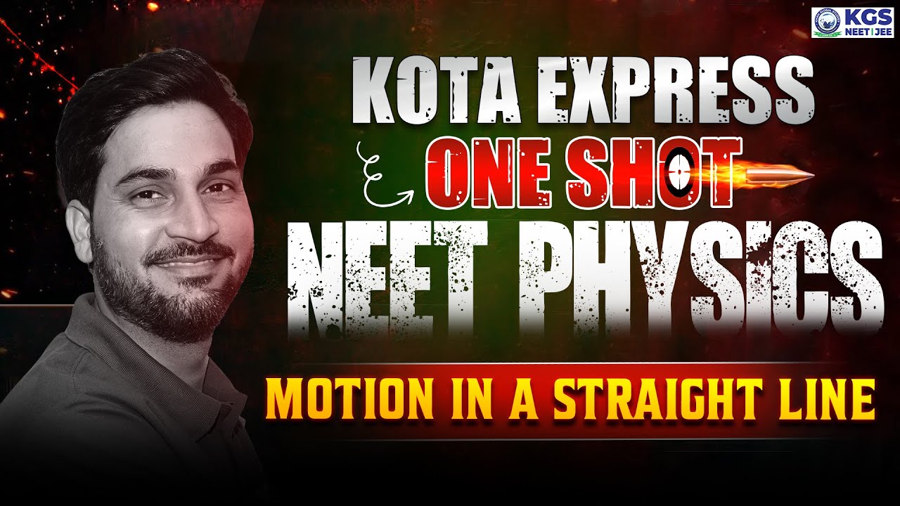 NEET Physics 2025 | Motion In a Straight Line One Shot | Kota Express | Physics by Akhand Sir | KGS