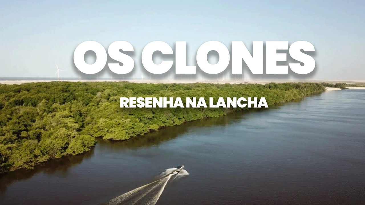 OS CLONES - RESENHA NA LANCHA (BARREIRINHAS-MA)