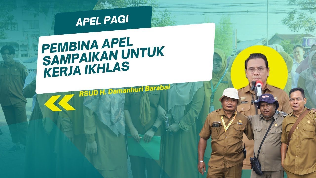 Pembina Apel Sampaikan Untuk Kerja Ikhlas