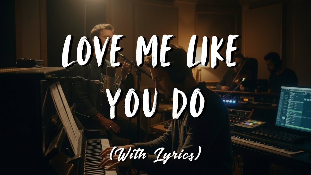 Love Me Like You Do 💕 Beautiful Love Ballad, Romantic Slow Song with LYRICS