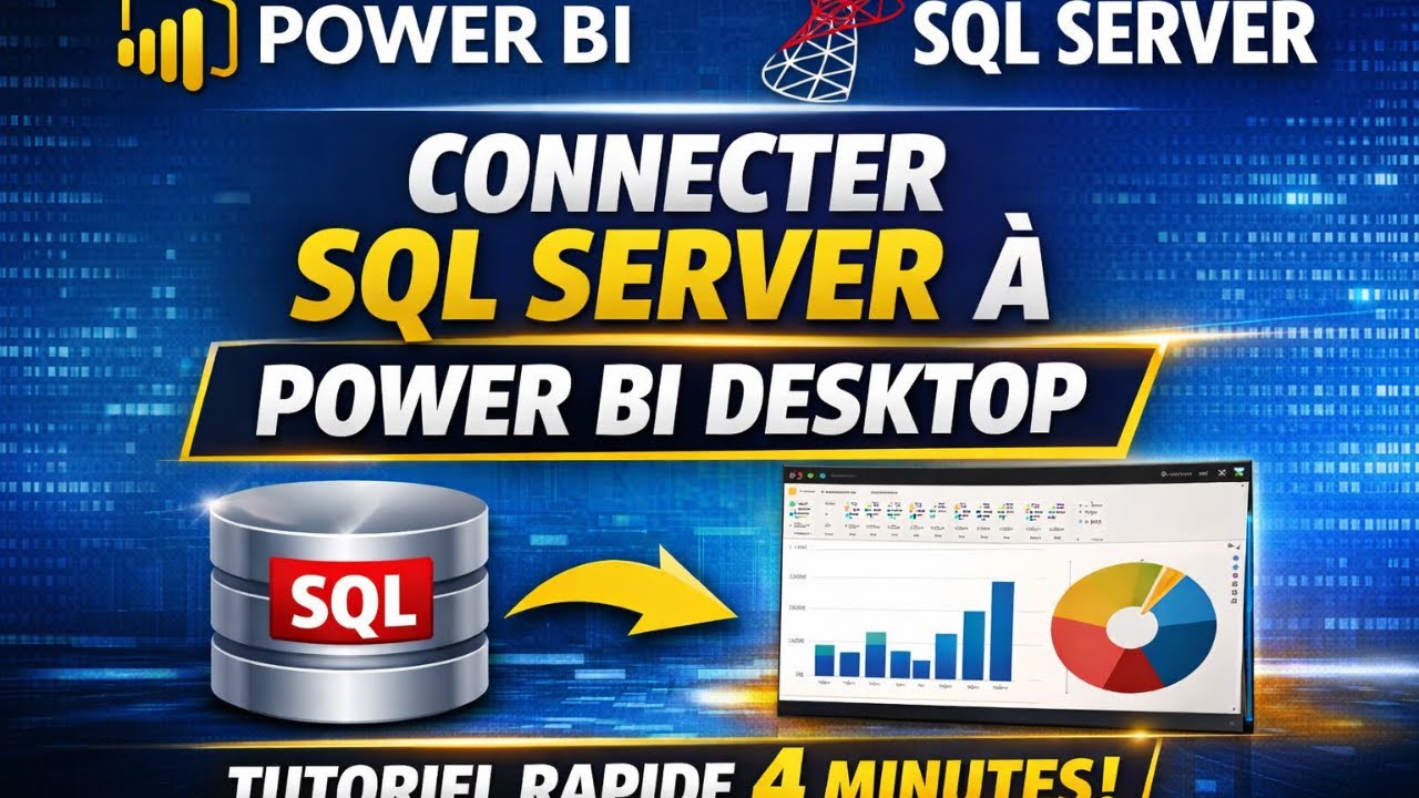 Comment Connecter SQL Server à Power BI Desktop en 4 minutes (Tutoriel pas à pas)