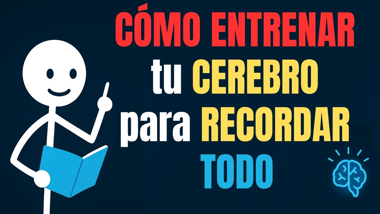 Cómo ENTRENAR tu CEREBRO para RECORDAR TODO lo que Aprendes