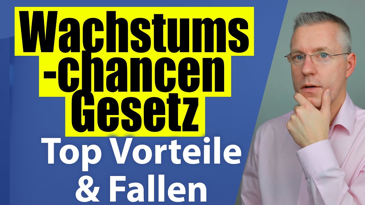 Das NEUE Wachstumschancen-Gesetz 2023: Alle Änderungen & Was Unternehmen wissen müssen!