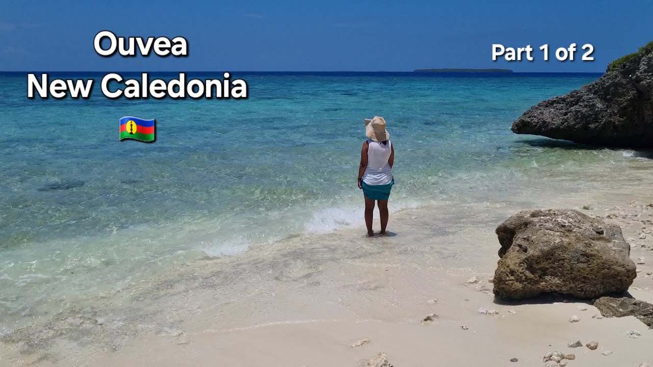 How to travel - Ouvéa - New Caledonia (What you need to know before you travel)