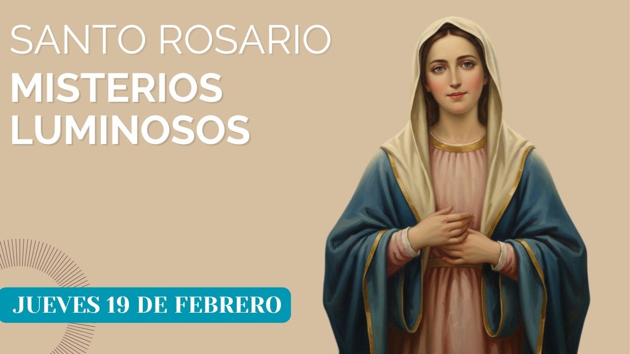 Misterios Luminosos Jueves 19 de febrero