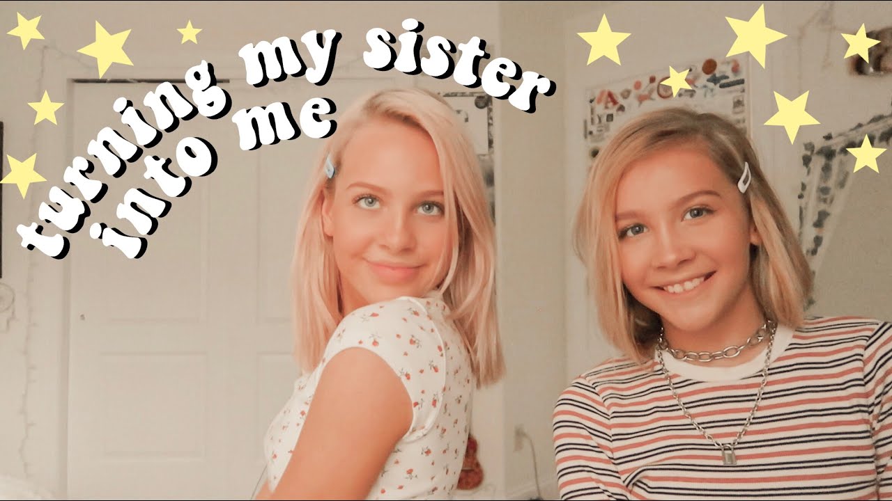turning my little sister into me