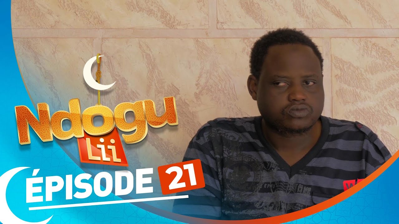 NDOGU LI saison 12- EPISODE 21