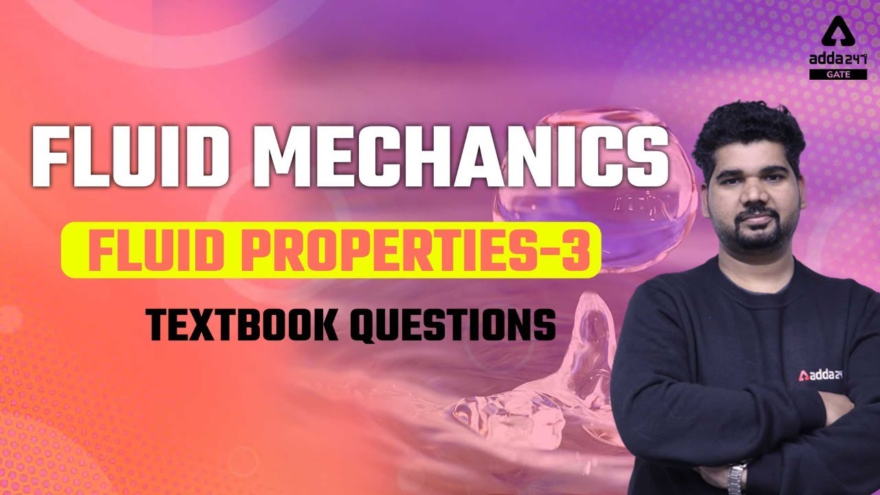 GATE Fluid Mechanics Lecture #3 | Fluid Properties | Textbook Questions | GATE 2023