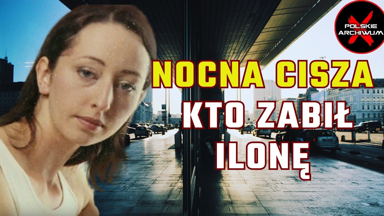 Zab&oacute;jstwo Ilony Borysowicz, sprawca nieuchwytny | Polskie Archiwum X #134