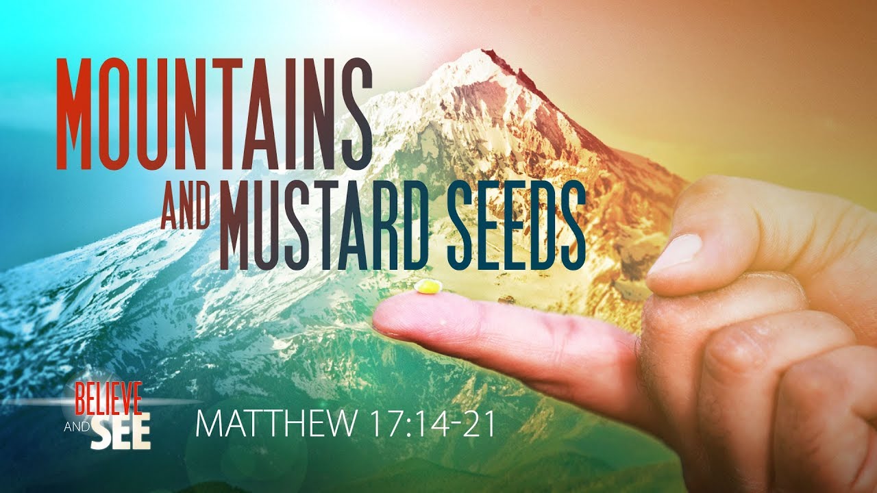 Mountains and Mustard Seeds - Pastor Jeff Schreve - From His Heart Ministries