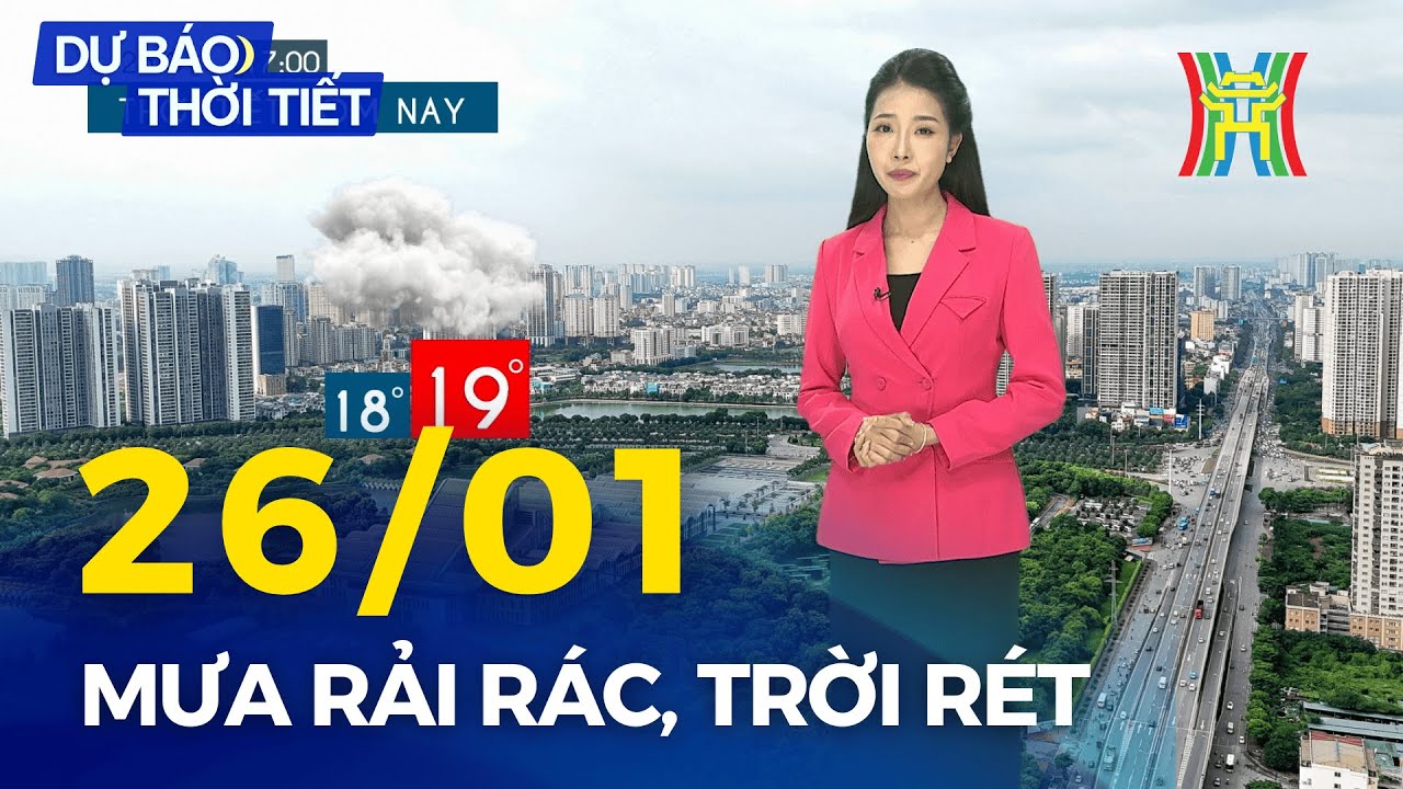 Dự báo thời tiết Thủ đô Hà Nội đêm nay và sáng mai 26/01/2026 | Chuẩn bị đón đợt không khí lạnh mới