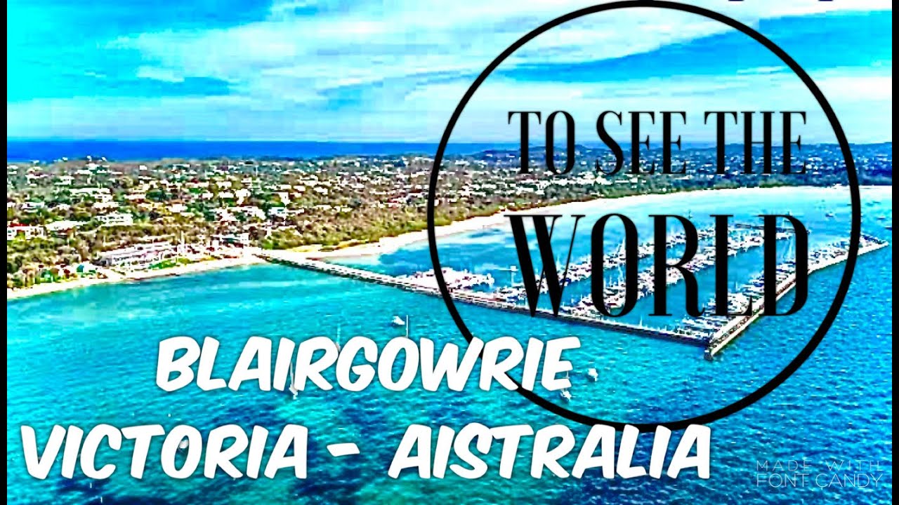 4K - Virtual tour of Blairgowrie town centre and marina - Victoria, Australia 24 June 2020