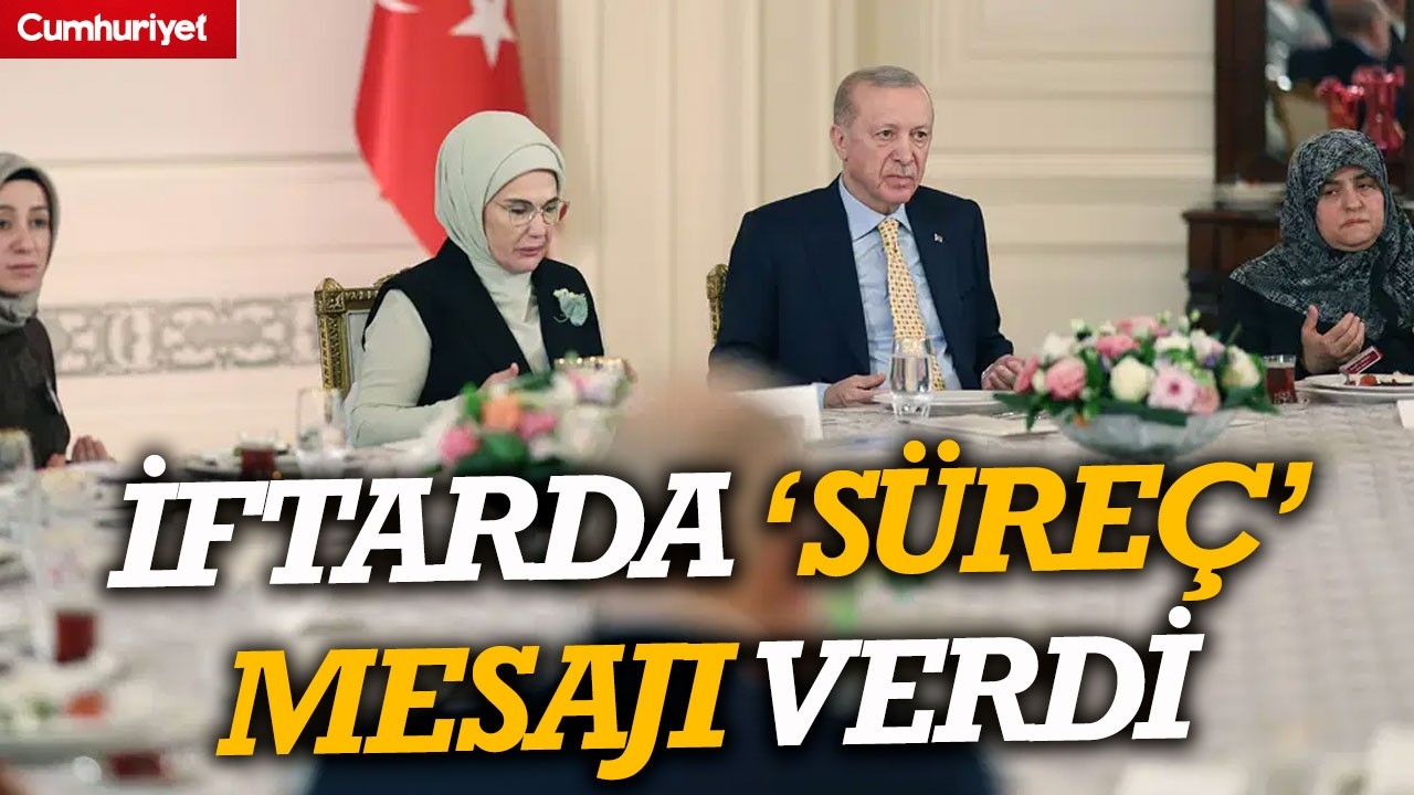 Erdoğan iftarda şehit aileleriyle buluştu: ‘Süreç’ mesajı verdi