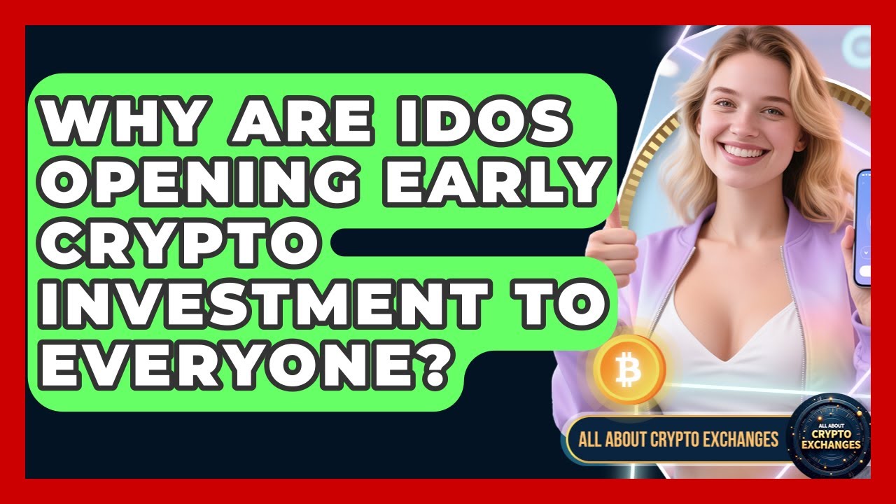 Why Are IDOs Opening Early Crypto Investment To Everyone? - All About Crypto Exchanges