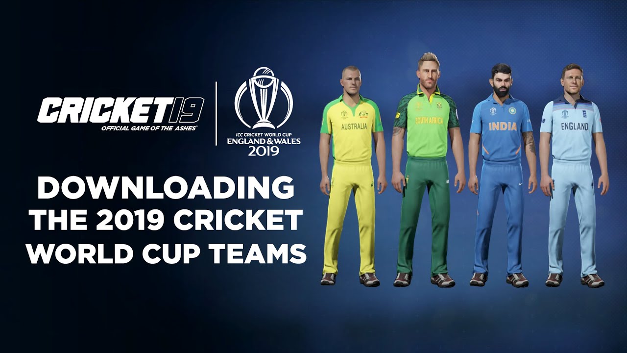 CRICKET 19 | DOWNLOADING THE 2019 CRICKET WORLD CUP TEAMS!