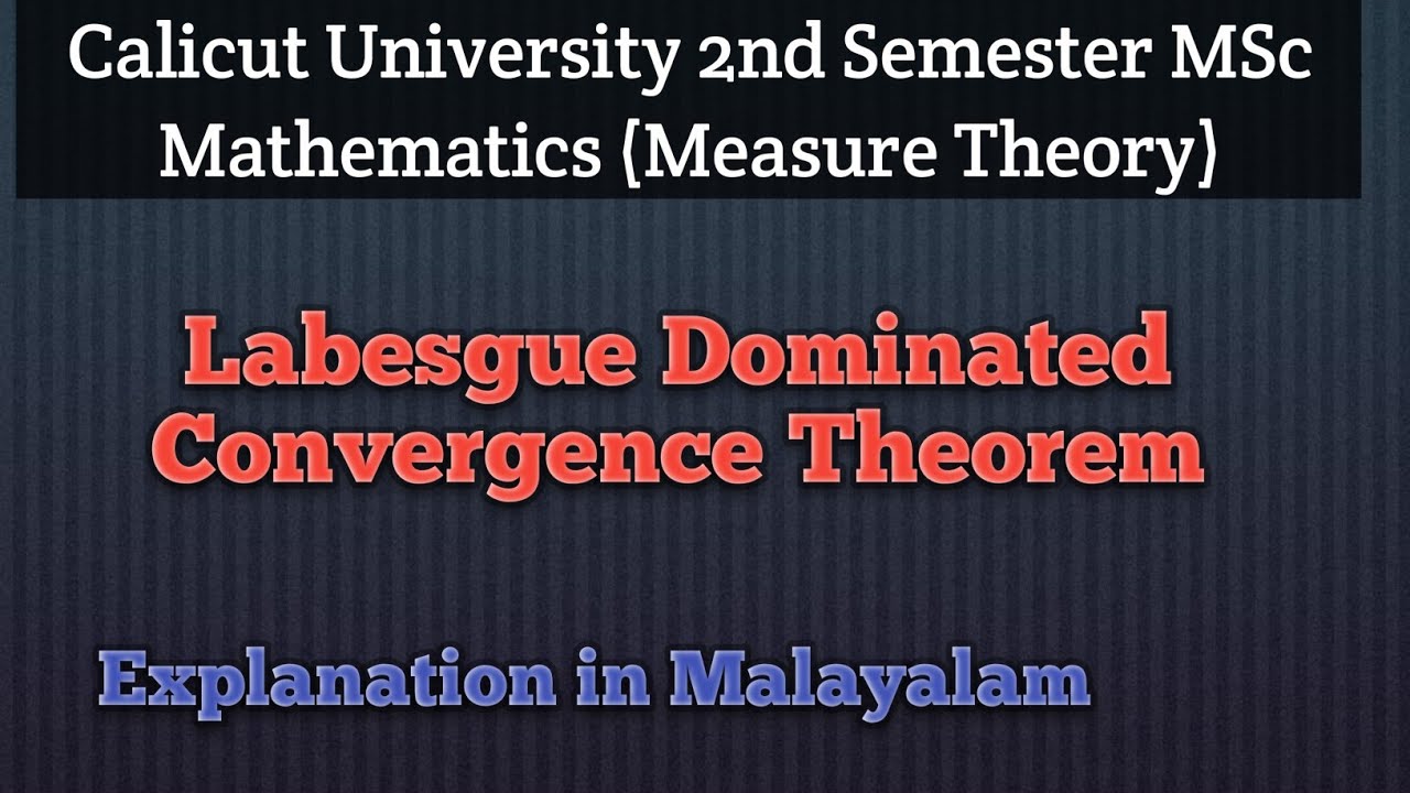 Labesgue Dominated Convergence Theorem | 2nd SEM MSc maths | Measure Theory | Calicut University