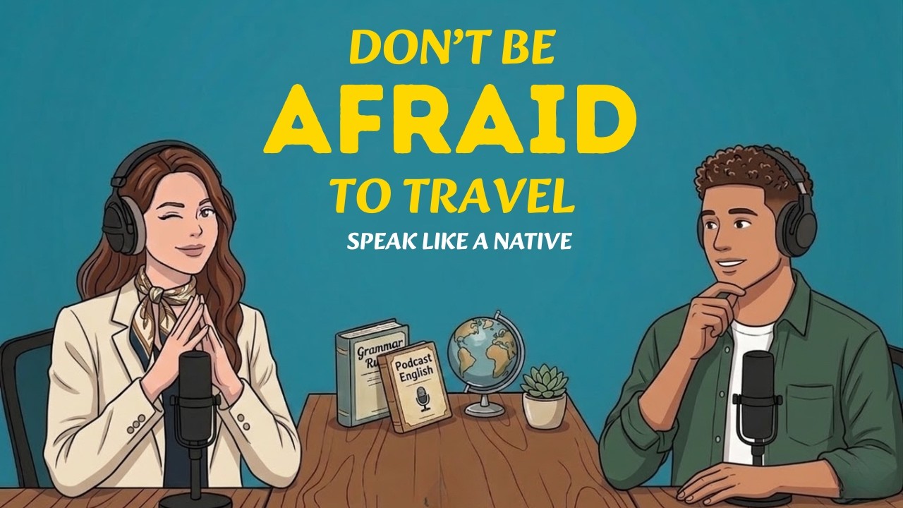 English Podcast for Beginners | How to Travel Without Fear | Learn English Fast