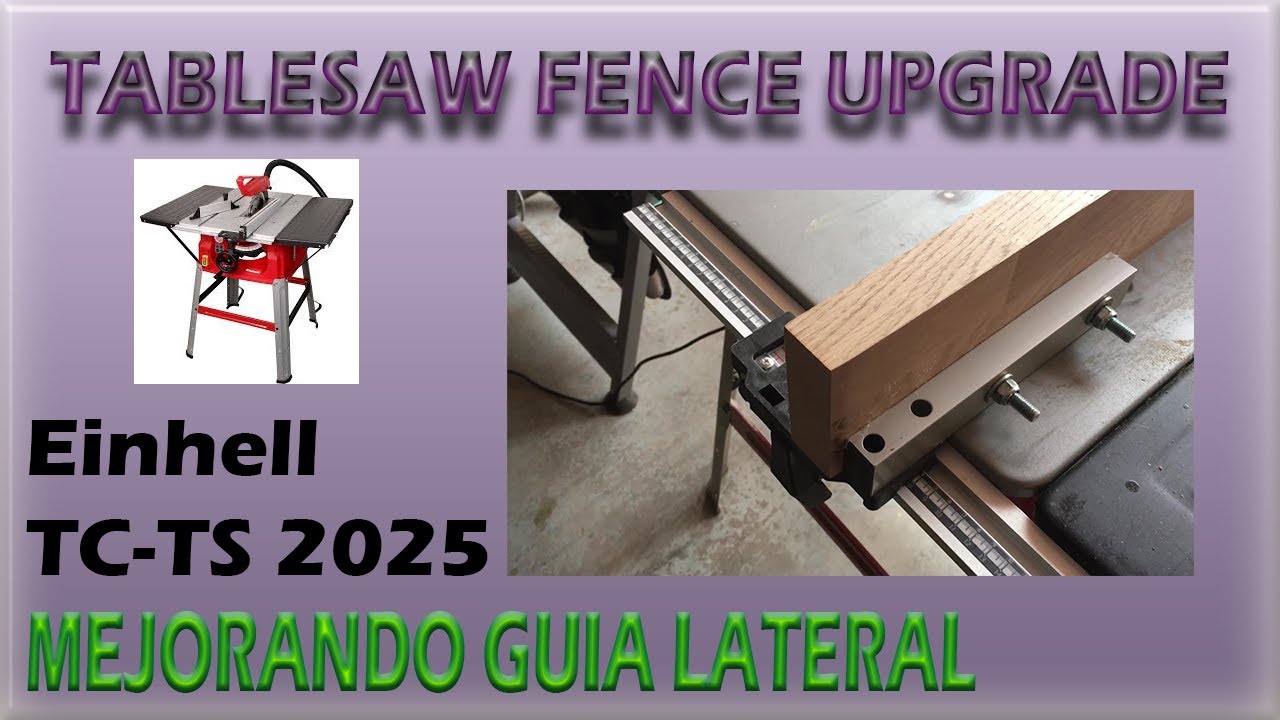 Einhell TC TS 2025 SAW FENCE UPGRADE - GUIA DESLIZANTE MEJORADA