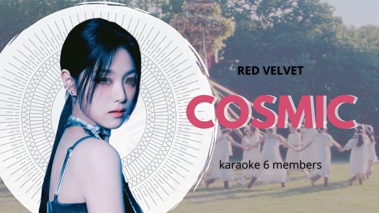 [Karaoke with u] Red Velvet (레드벨벳) ~COSMIC~ // 6 members - Lyrics Rom/Kor한국어 | i'mJam