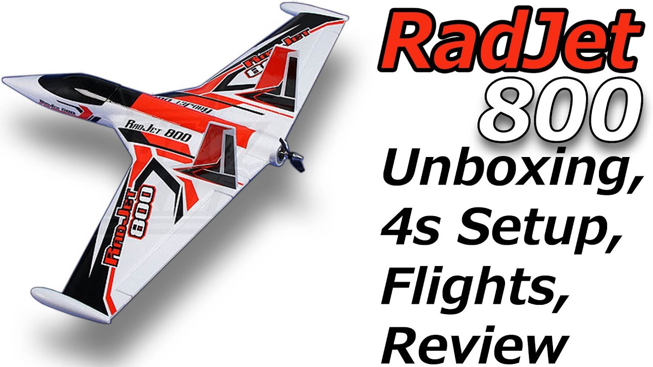 HK Radjet 800, Unboxing, 4s Setup and Flights