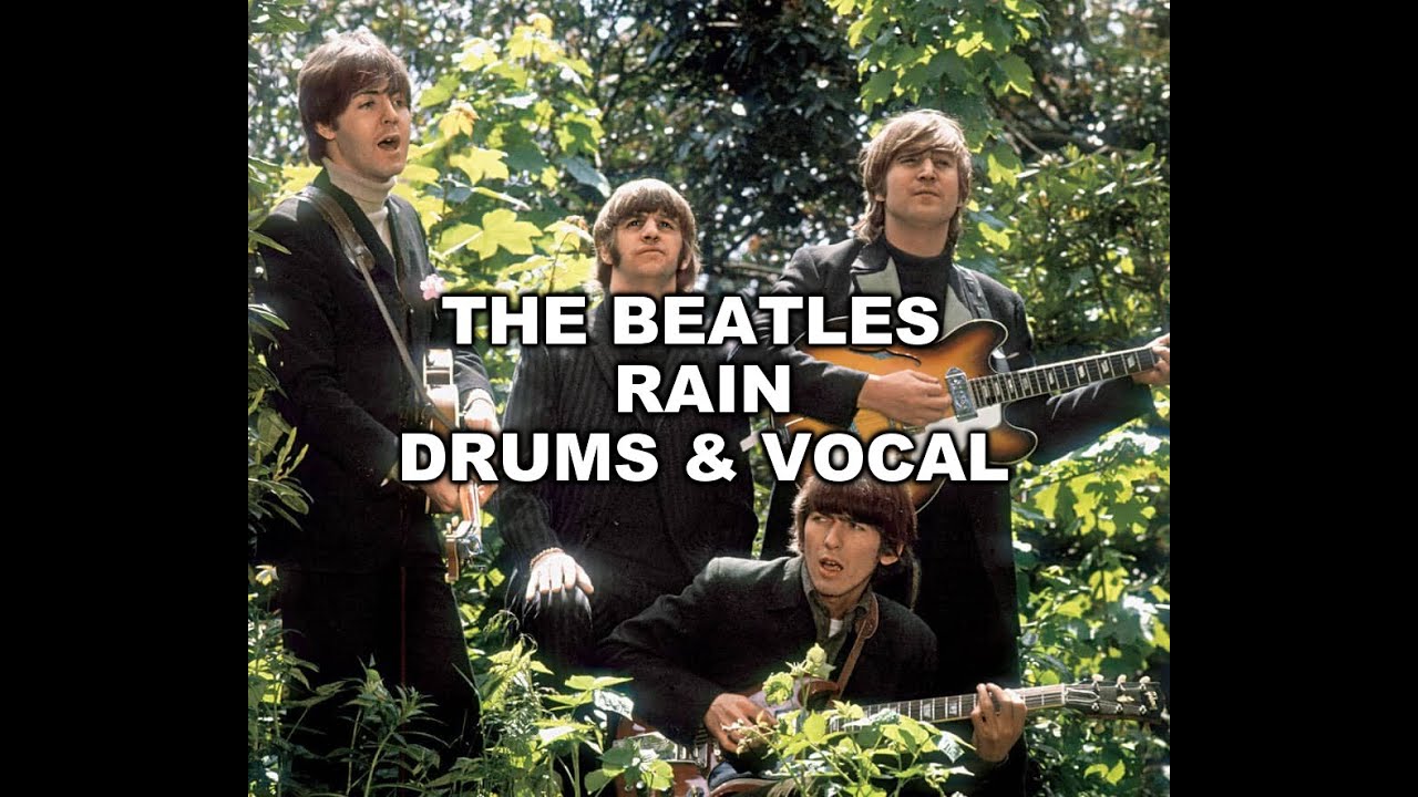 THE BEATLES STRIPPED BACK - RAIN - DRUMS & VOCAL