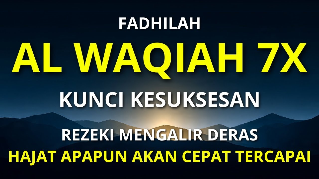 Dahsyat Surat AL WAQIAH 7×, dengarkan hutang lunas ✅, Rezeki mengalir deras, al waqiah merdu