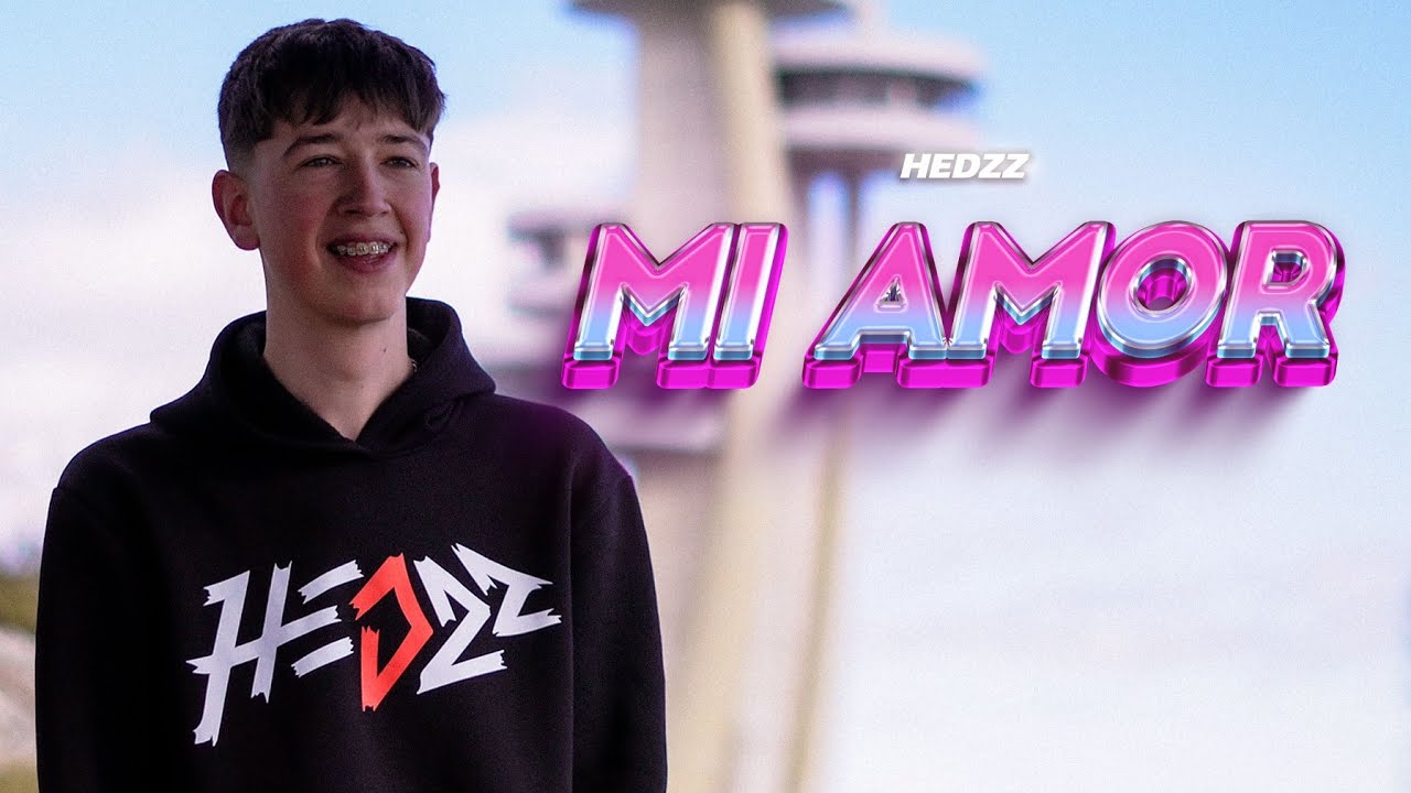 Hedzz - MI AMOR (Official Music Video)
