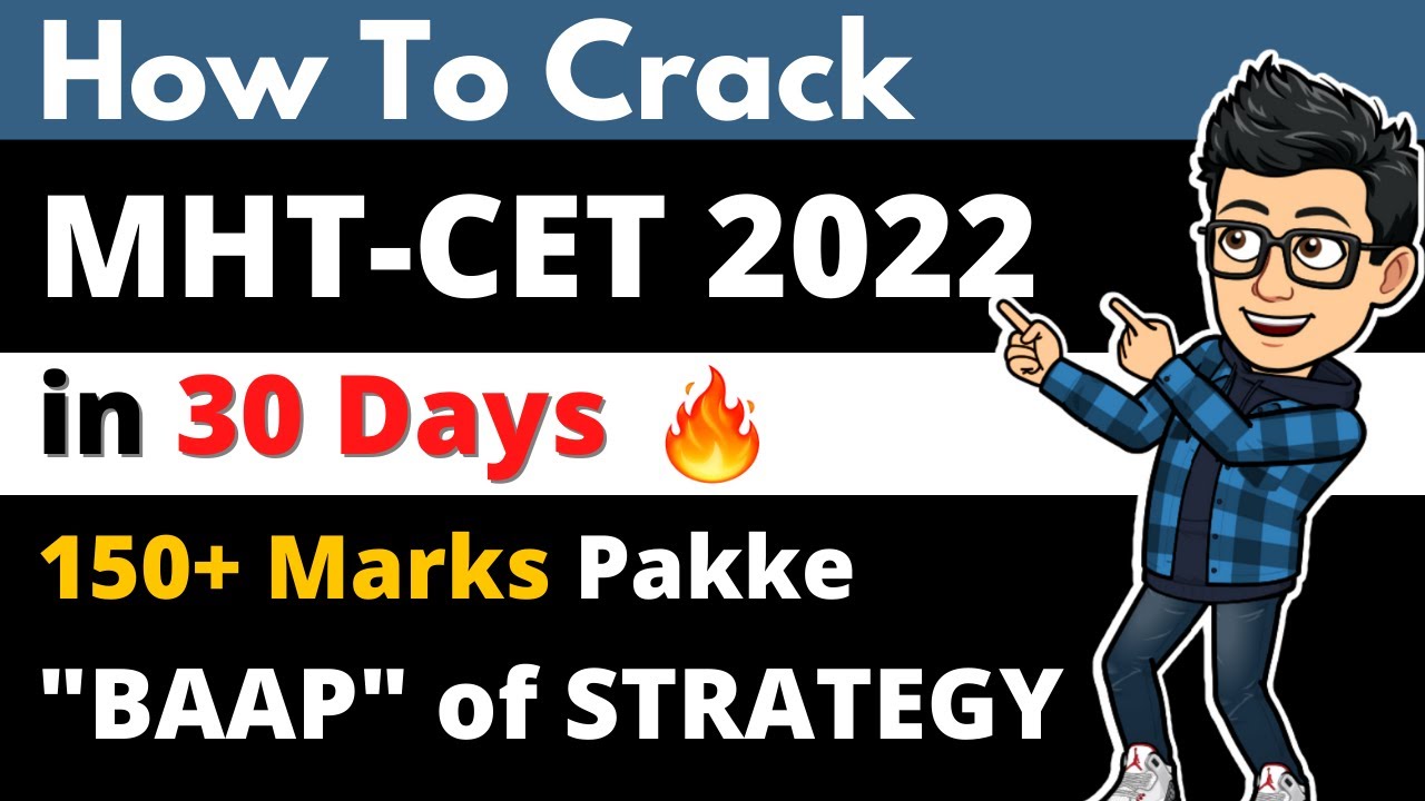 MHT-CET 2022 | Last 30 Days Strategy | How To Crack MHT-CET Exam With 150+ Marks | Rajesh Potdar