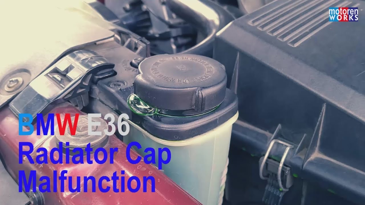 BMW E36 Radiator Cap Malfunction