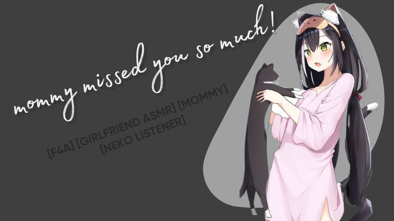 [F4A] Mommy's Home! [Girlfriend ASMR] [Kitty Listener] [Babied] [I missed you] [I love you] [Kisses]