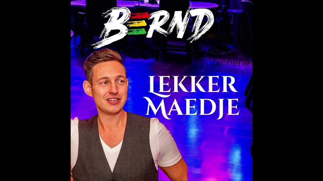 Bernd - Lekker Maedje