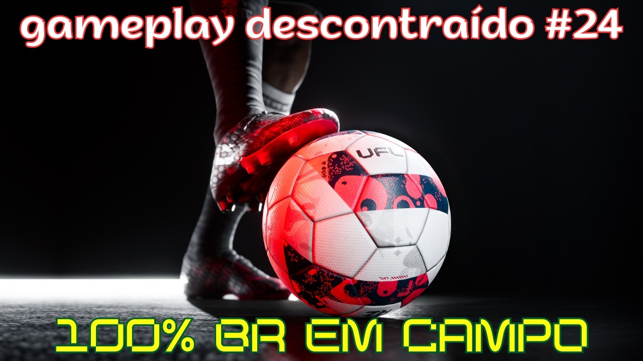UFL Strikerz (gameplay descontraído #24 100% BR em campo)