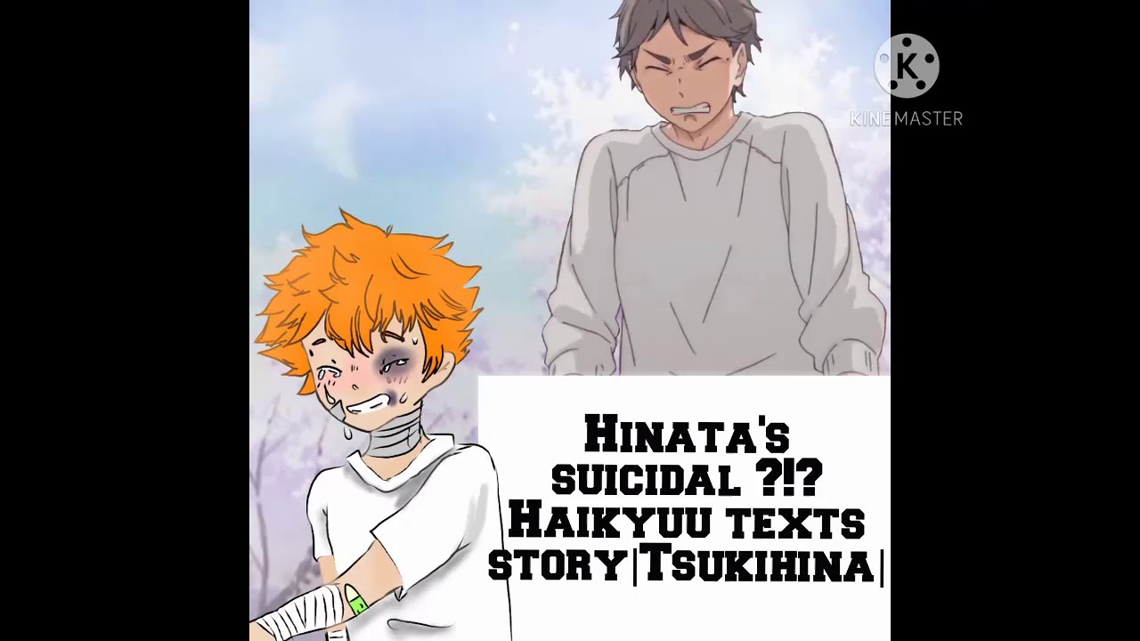 Hinata's suicidal ?!?//TW//|haikyuu texts story|Tsukihina| lyric prank ? Depressed Hinata
