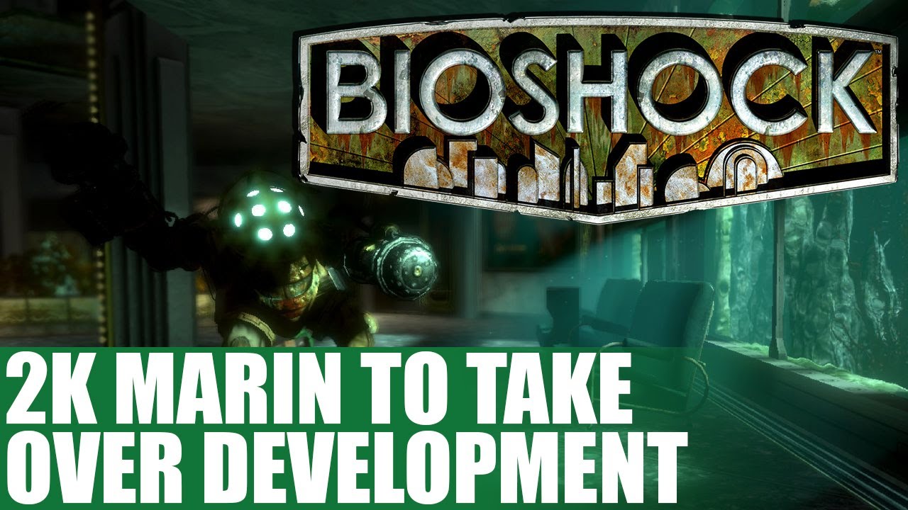 Bioshock News - 2K Confirms That 2K Marin Will Take Over Development Of New Titles - Info