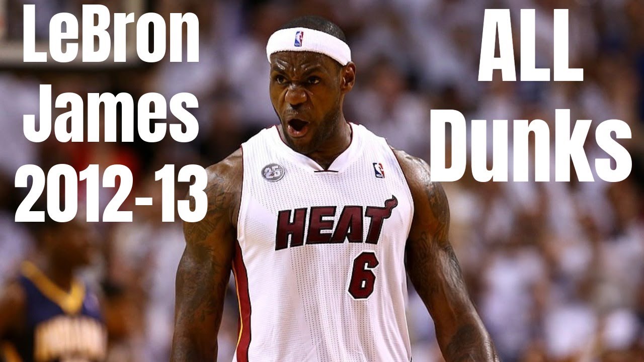 LeBron James 2012-13 All Dunks