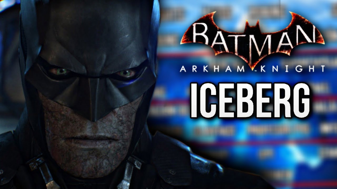 EL ICEBERG de BATMAN: ARKHAM KNIGHT