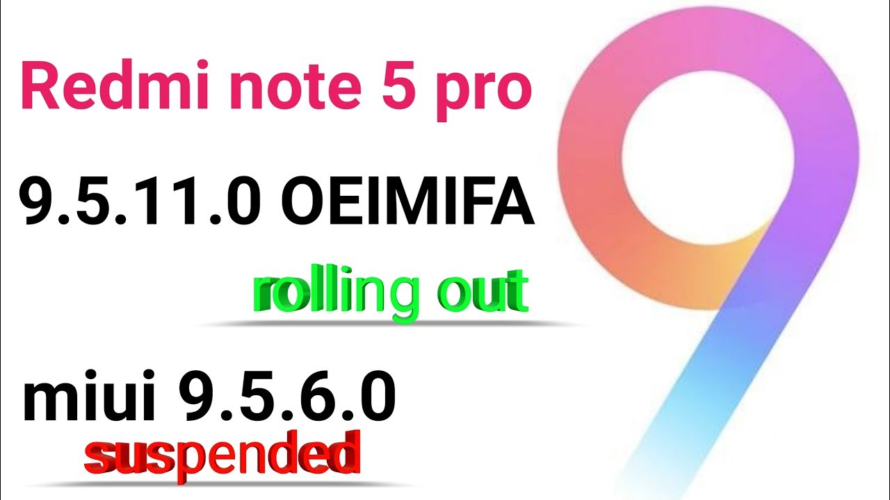MIUI 9.5.11.0 rolling out | MIUI 9.5.6.0 suspended | for Redmi note 5 pro | download Link