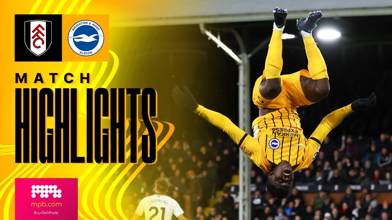 HIGHLIGHTS | Fulham v Brighton | Premier League