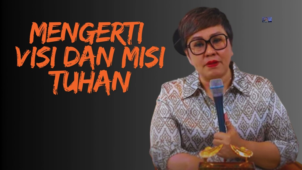 mengerti visi dan misi TUHAN | khotbah PS.debby basjir