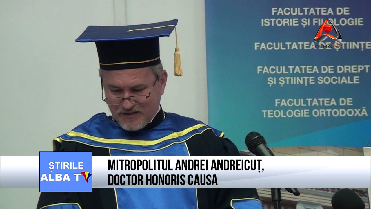 MITROPOLITUL ANDREI ANDREICUT, DOCTOR HONORIS CAUSA