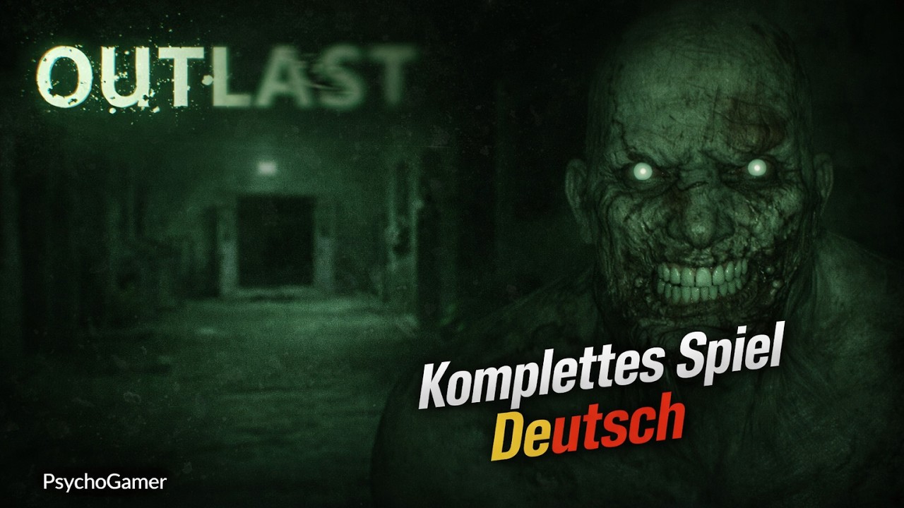 KOMPLETTES SPIEL !! Outlast !! PC !! DEUTSCH !! GERMAN !! OHNE KOMMENTAR