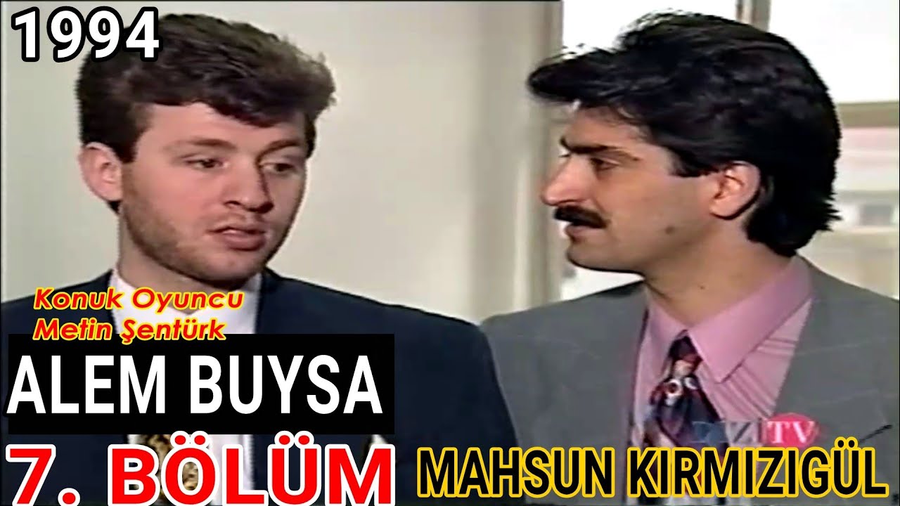 ALEM BUYSA DİZİSİ 7. BÖLÜM FULL | MAHSUN KIRMIZIGÜL - İPEK GÜMÜŞOĞLU - CANSEL ÖZZENGİN (1994)