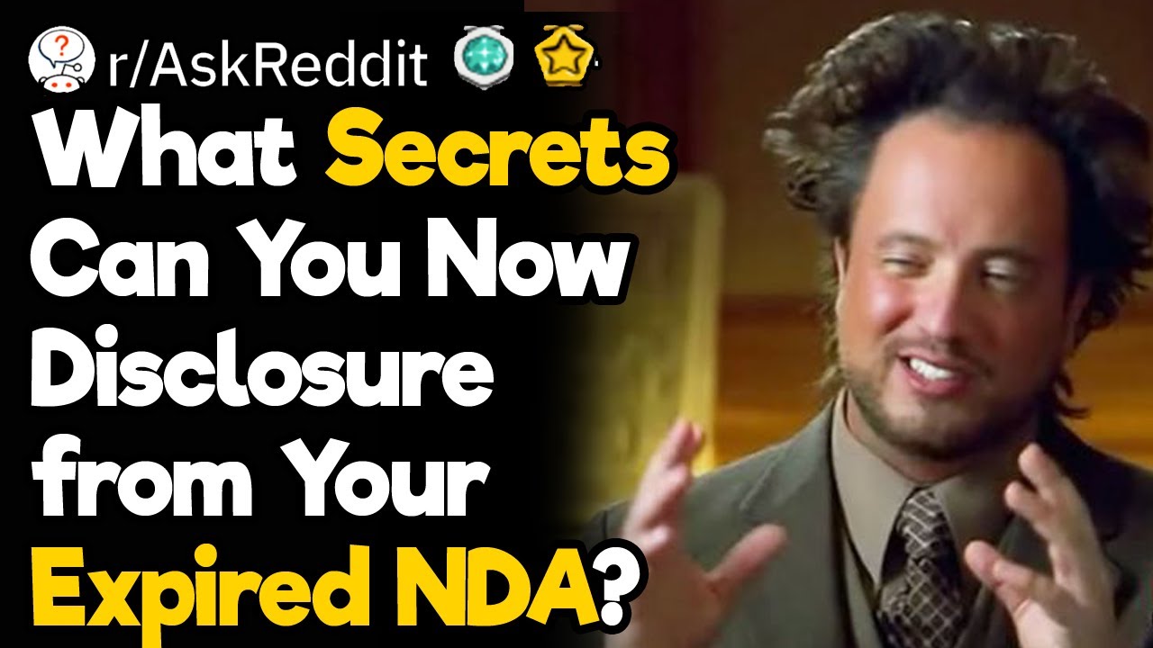 People Who Have Signed NDAs That Have Now Expired,What Couldn't You Tell Us but Now Can?