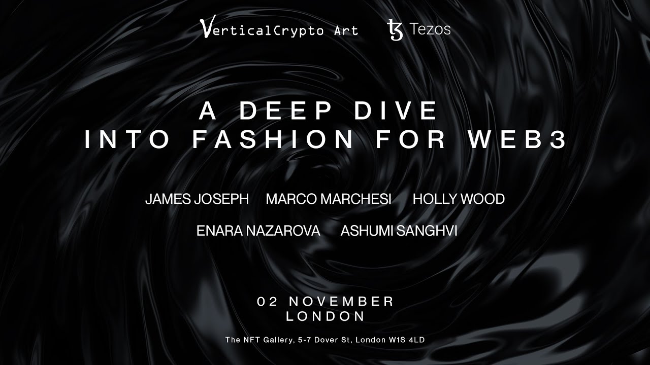 VerticalCrypto Art Invites | TALK 2 : A Deep Dive Into Fashion For WEB3