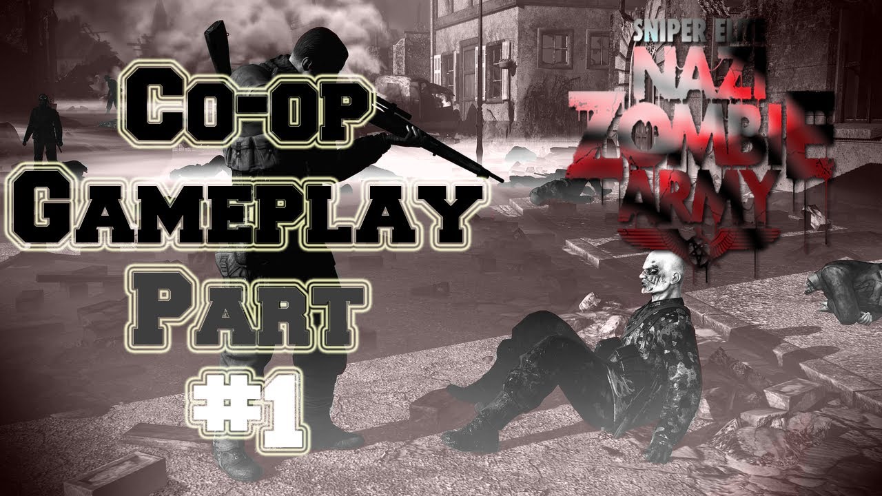 Co-op Gameplay Part 1 | Nazi Zombie Army