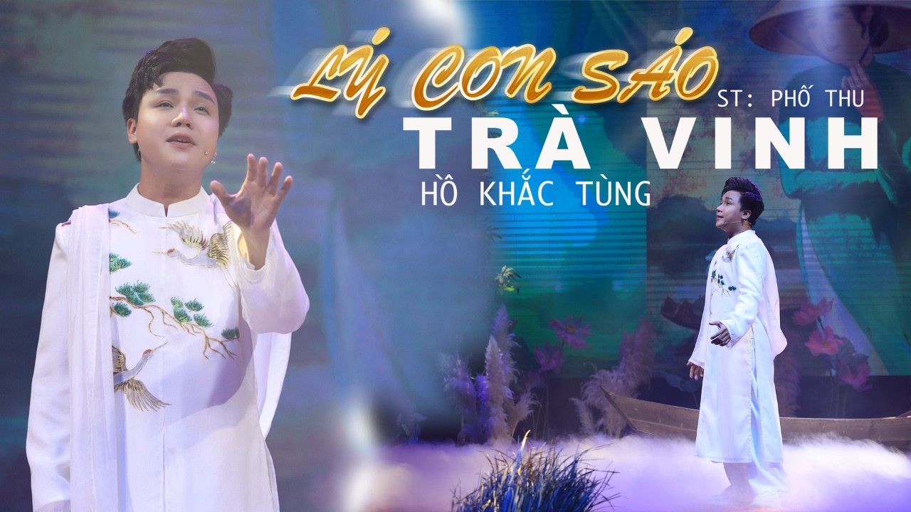 Lý Con Sáo Trà Vinh – Hồ Khắc Tùng | Official Music Video #hokhactung #lyconsaotravinh