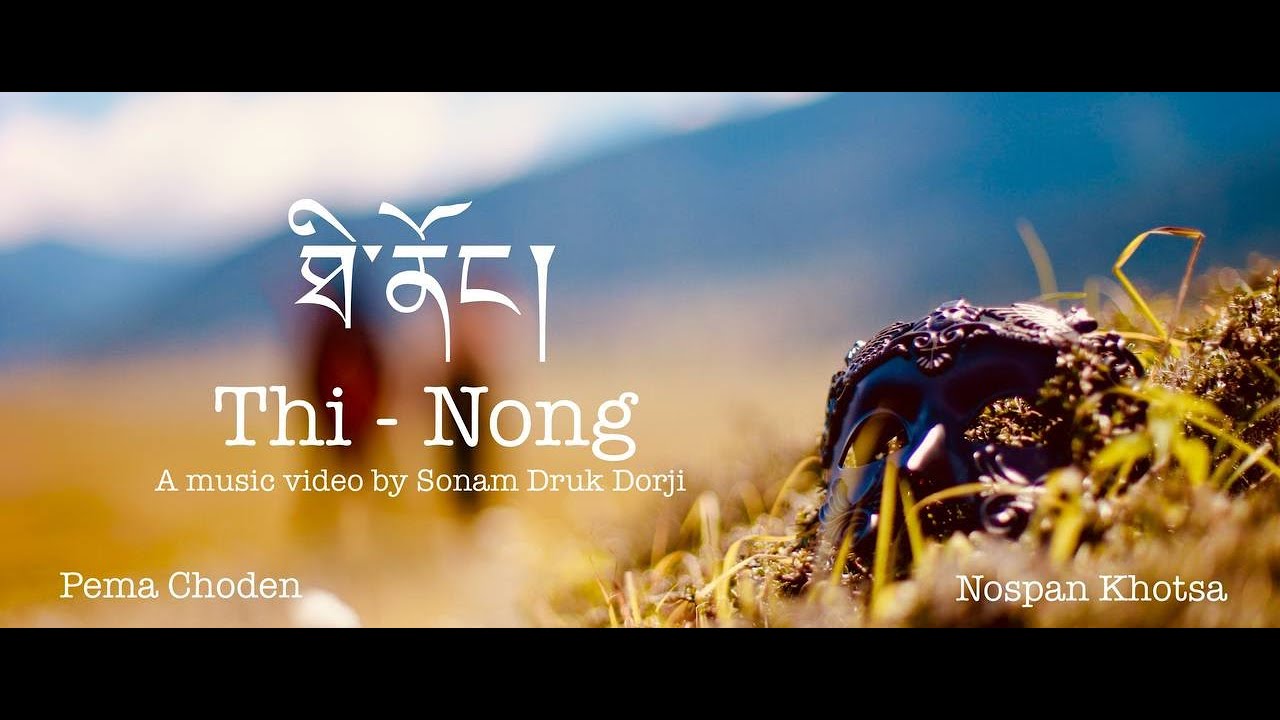 THI - NONG |Nospan Khotsa | (Music Video) 🇧🇹