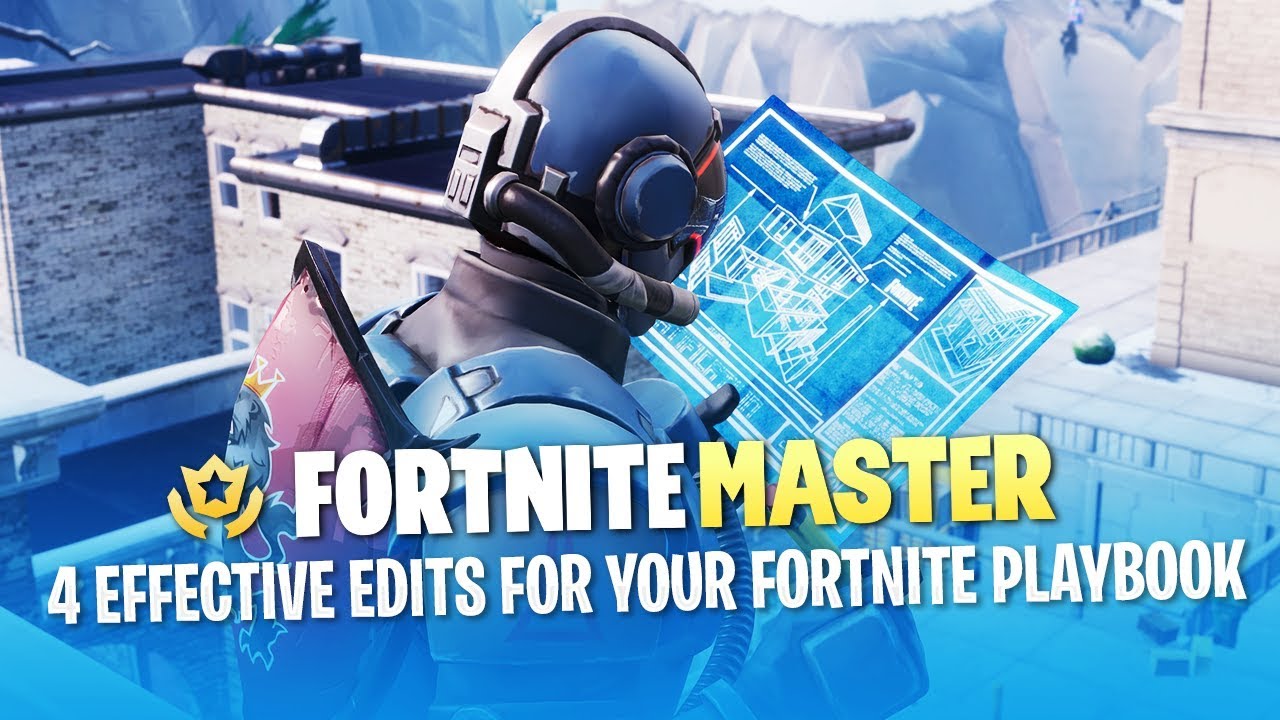 4 Effective Edits for Your Fortnite Playbook (Fortnite Battle Royale)