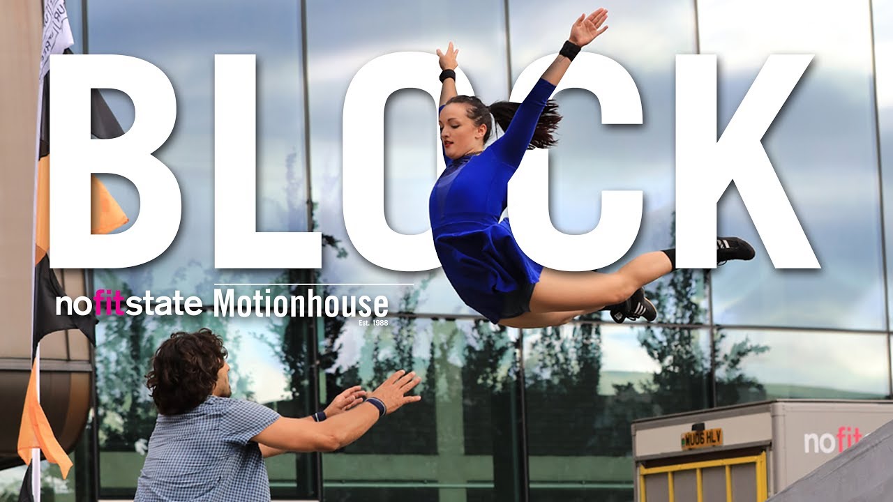 BLOCK | Motionhouse & NoFit State