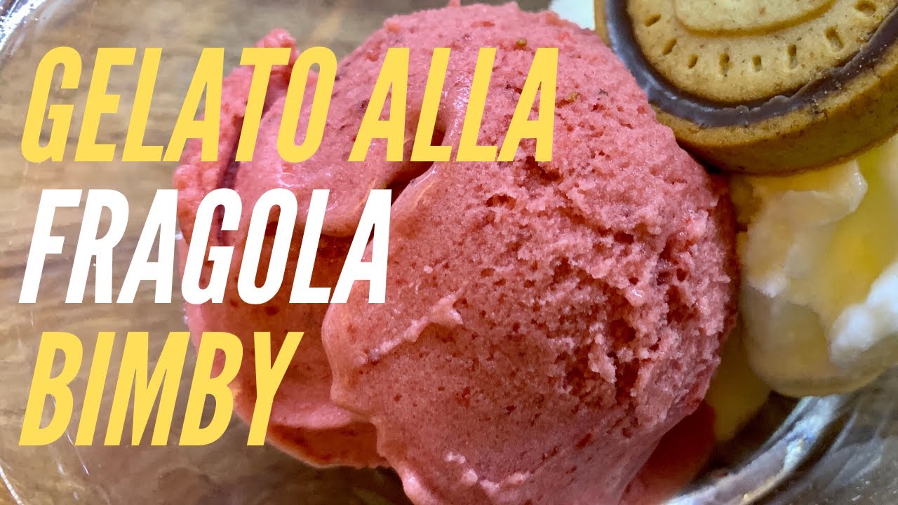 Gelato alla Fragola vellutata Bimby